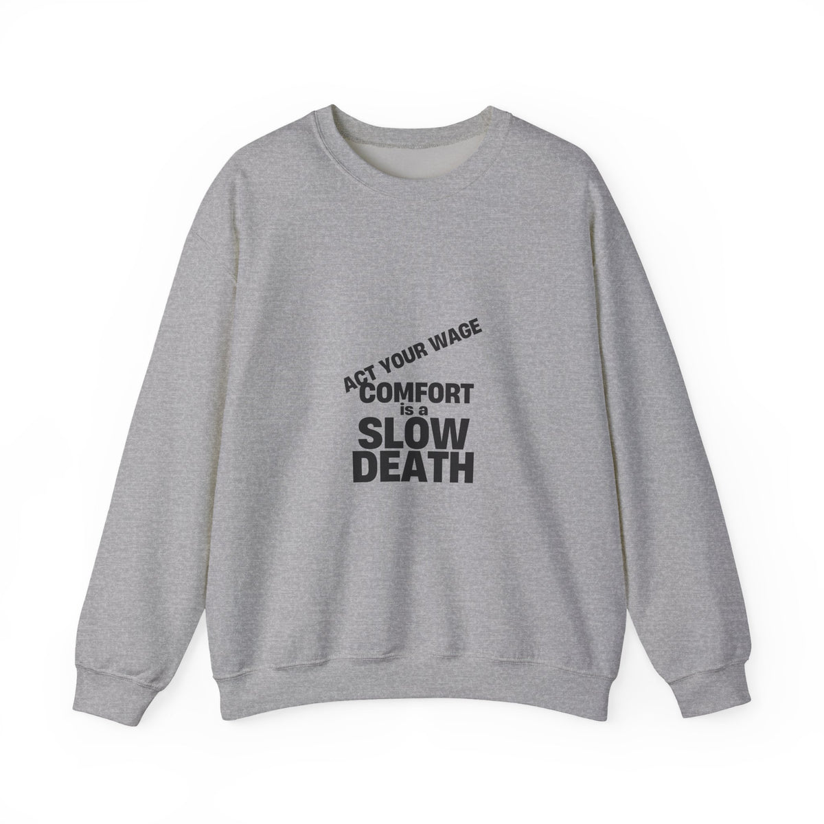 Crewneck Sweatshirt — “Comfort Is a Slow Death” Motivational Graphic