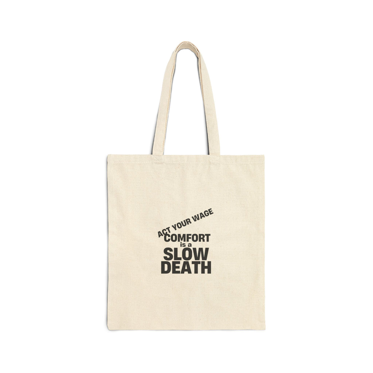 Tote Bag — “Comfort Is Slow Death”
