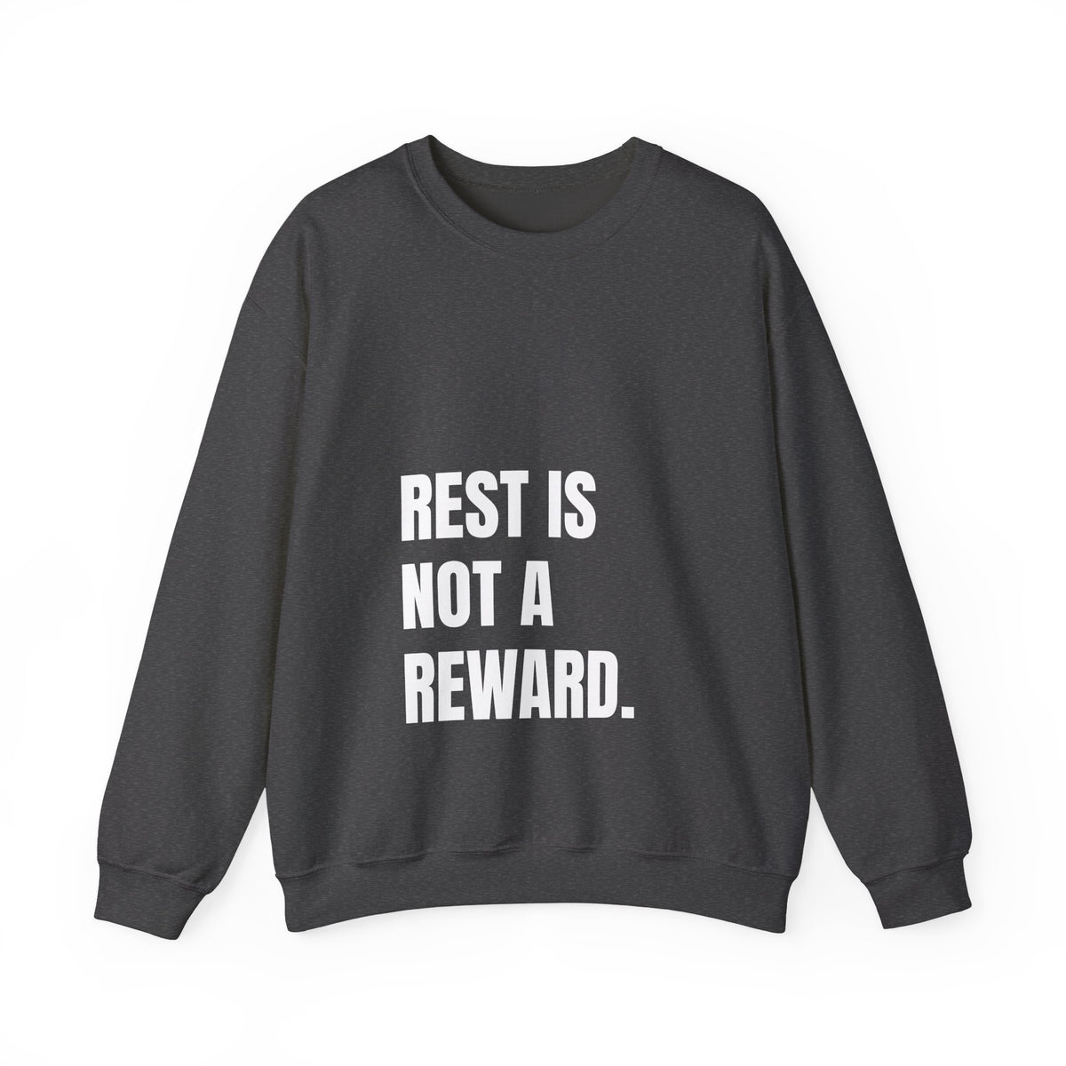 Rest Is Not a Reward crewneck sweatshirt by The People's Report HQ, printed to order in the USA