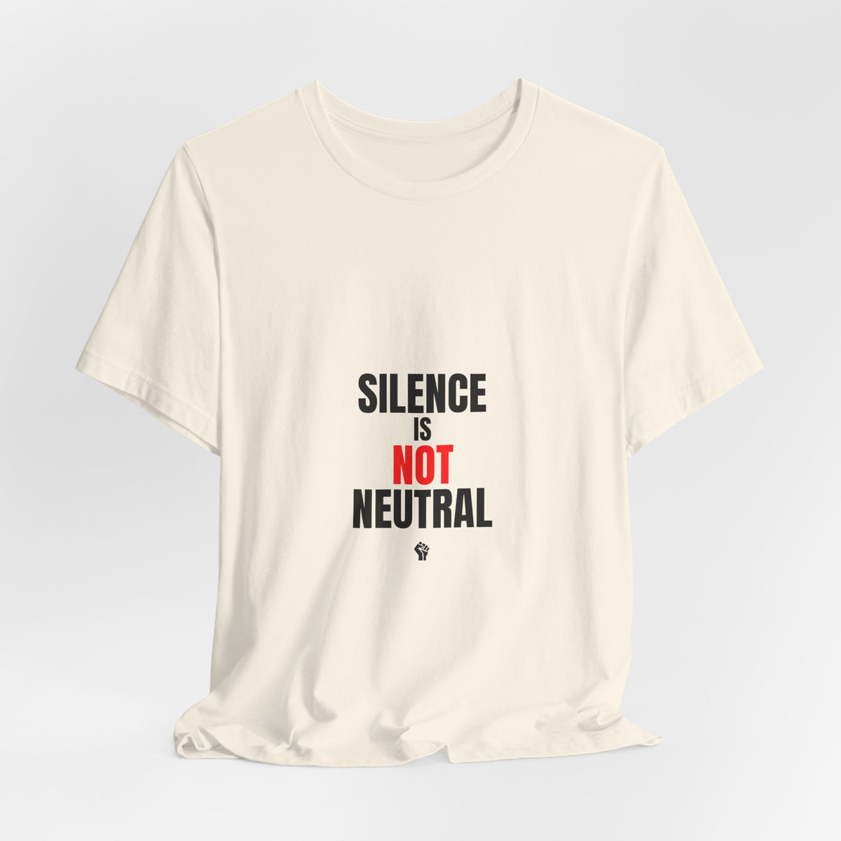 Silence Is Not Neutral T‑Shirt