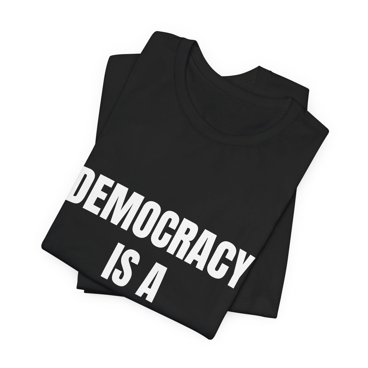 Activist t-shirt printed with “Democracy Is a Verb” by The People's Report HQ