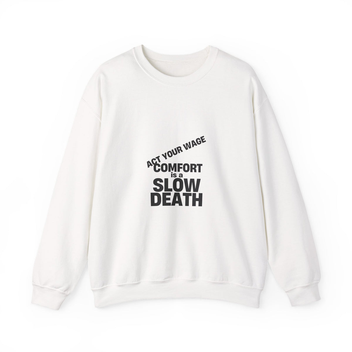 Crewneck Sweatshirt — “Comfort Is a Slow Death” Motivational Graphic
