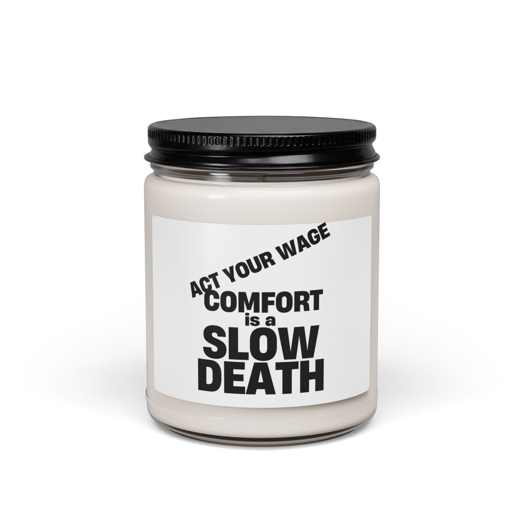 Candle — “Act Your Wage: Comfort Is a Slow Death”
