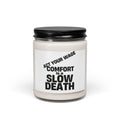 Candle — “Act Your Wage: Comfort Is a Slow Death”