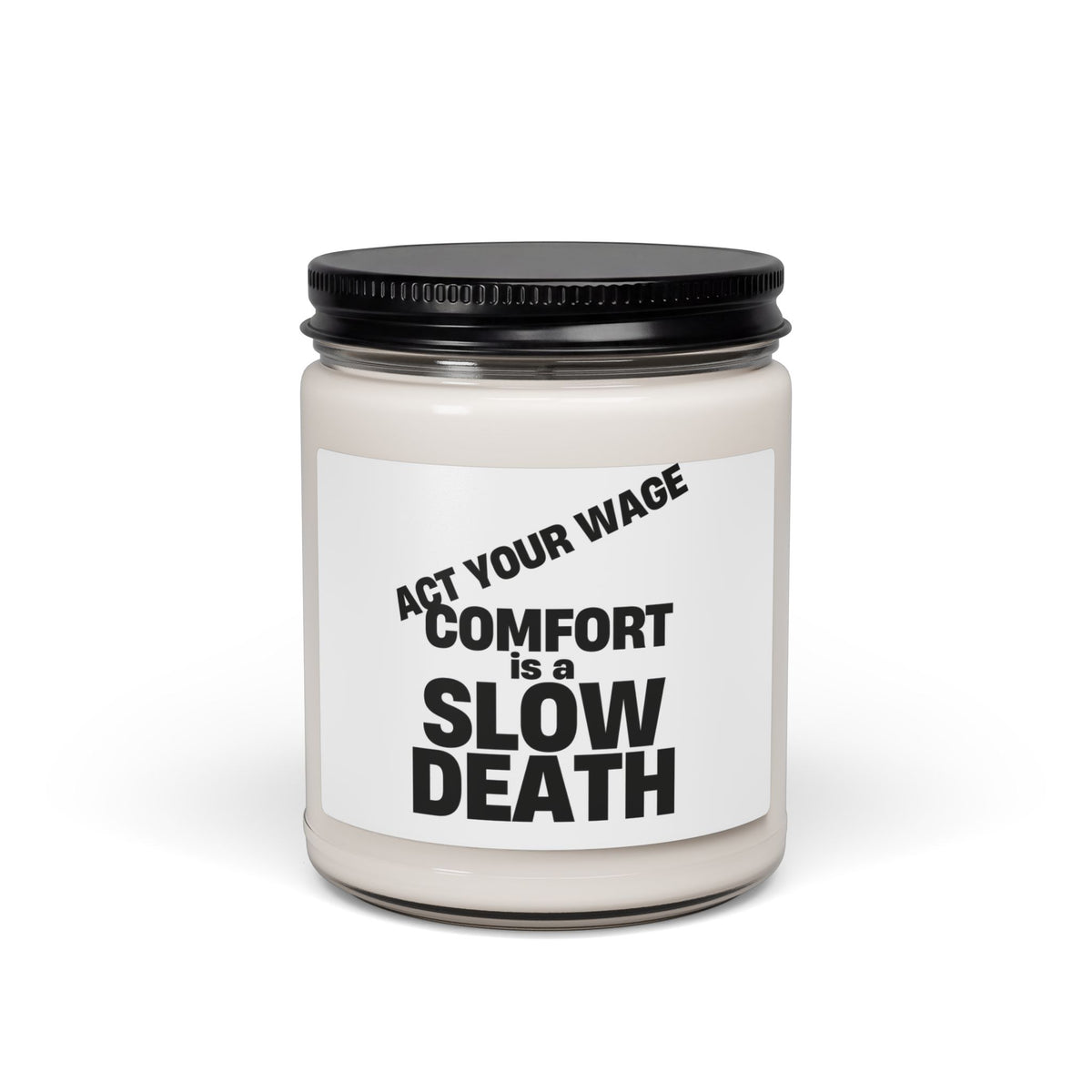 Candle — “Act Your Wage: Comfort Is a Slow Death”