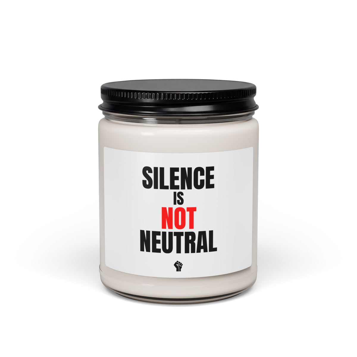 Silence Is Not Neutral soy candle by The People's Report
