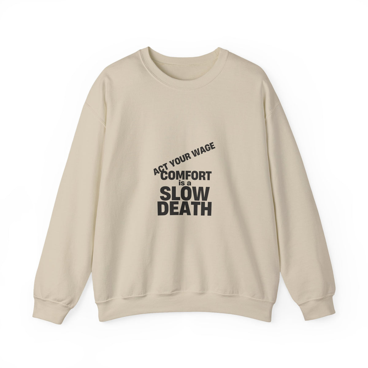Crewneck Sweatshirt — “Comfort Is a Slow Death” Motivational Graphic