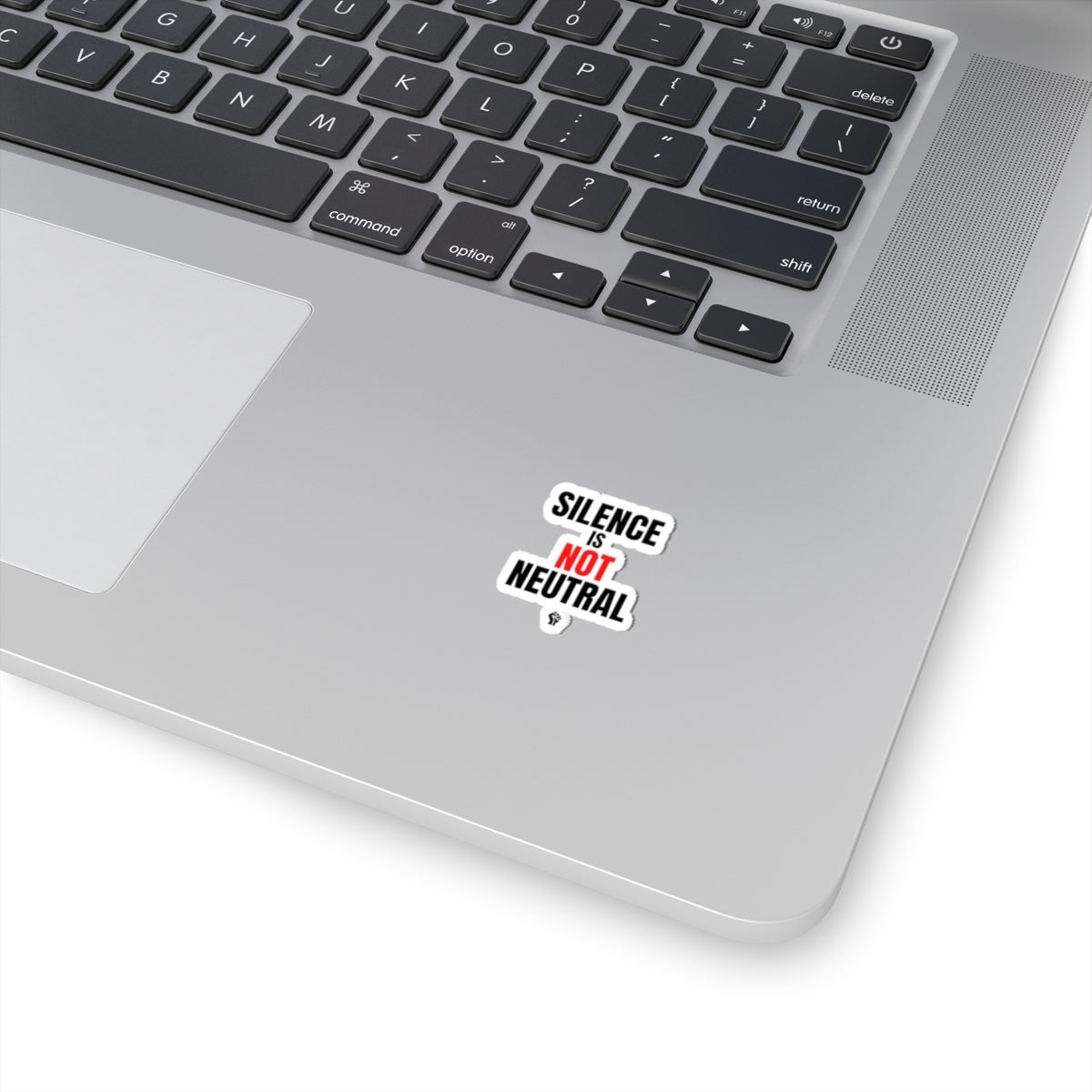 Silence Is Not Neutral Sticker — Political Activism Vinyl Kiss-Cut