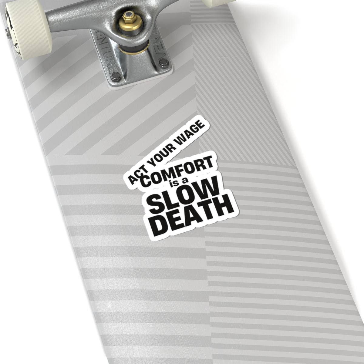 Sticker — “Comfort Is a Slow Death”