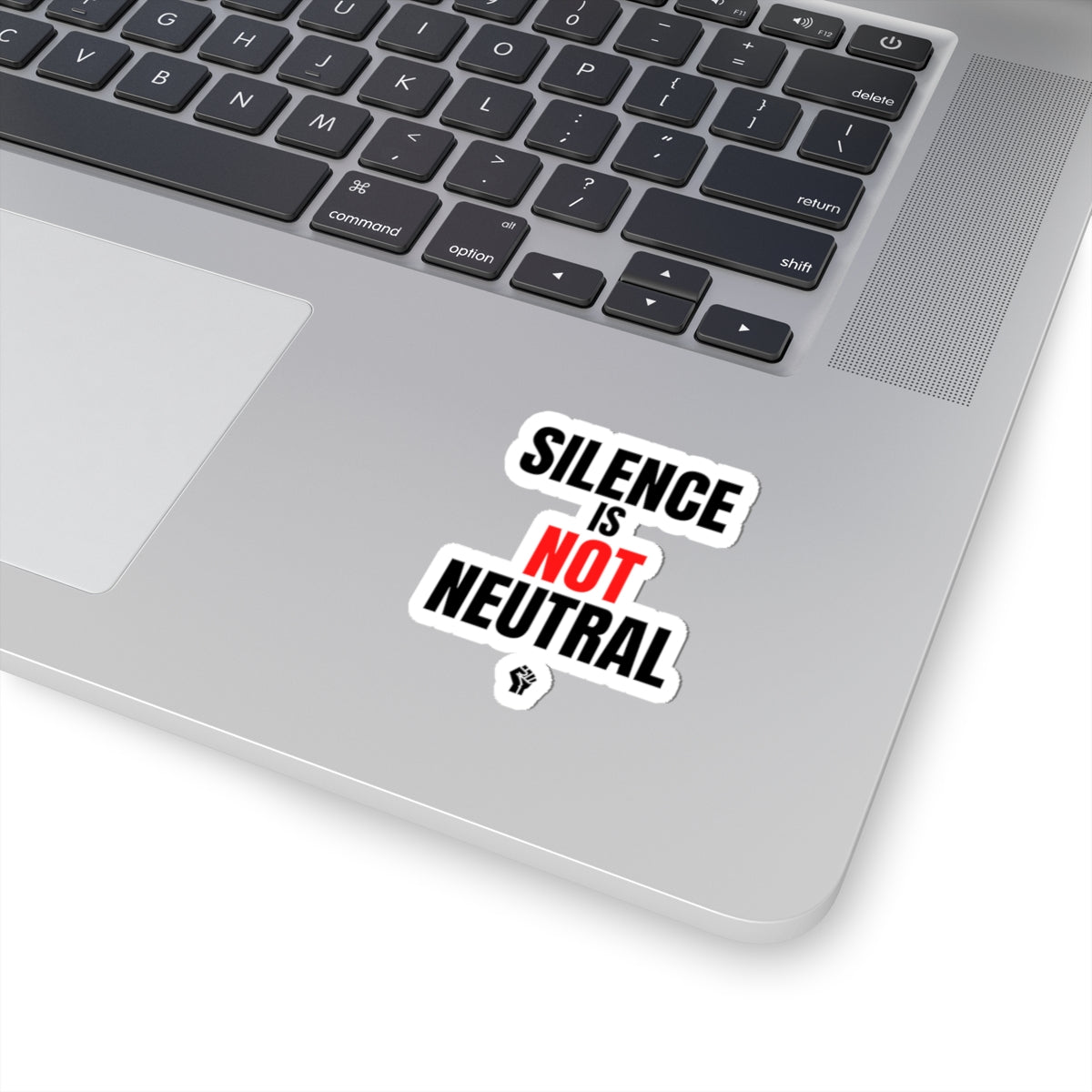 Silence Is Not Neutral Sticker — Political Activism Vinyl Kiss-Cut