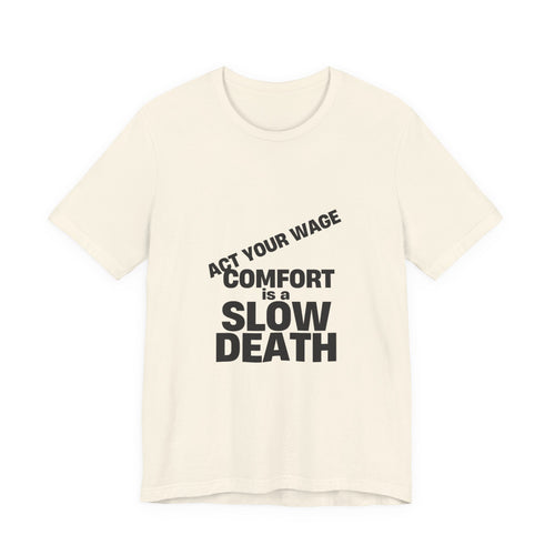 Act Your Wage t-shirt by The People's Report HQ, printed to order in the USA