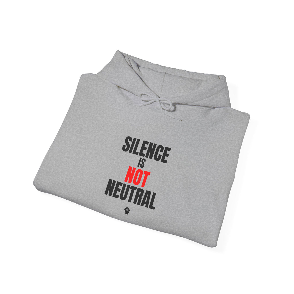 Hoodie — "Silence Is Not Neutral" Activist Statement Pullover