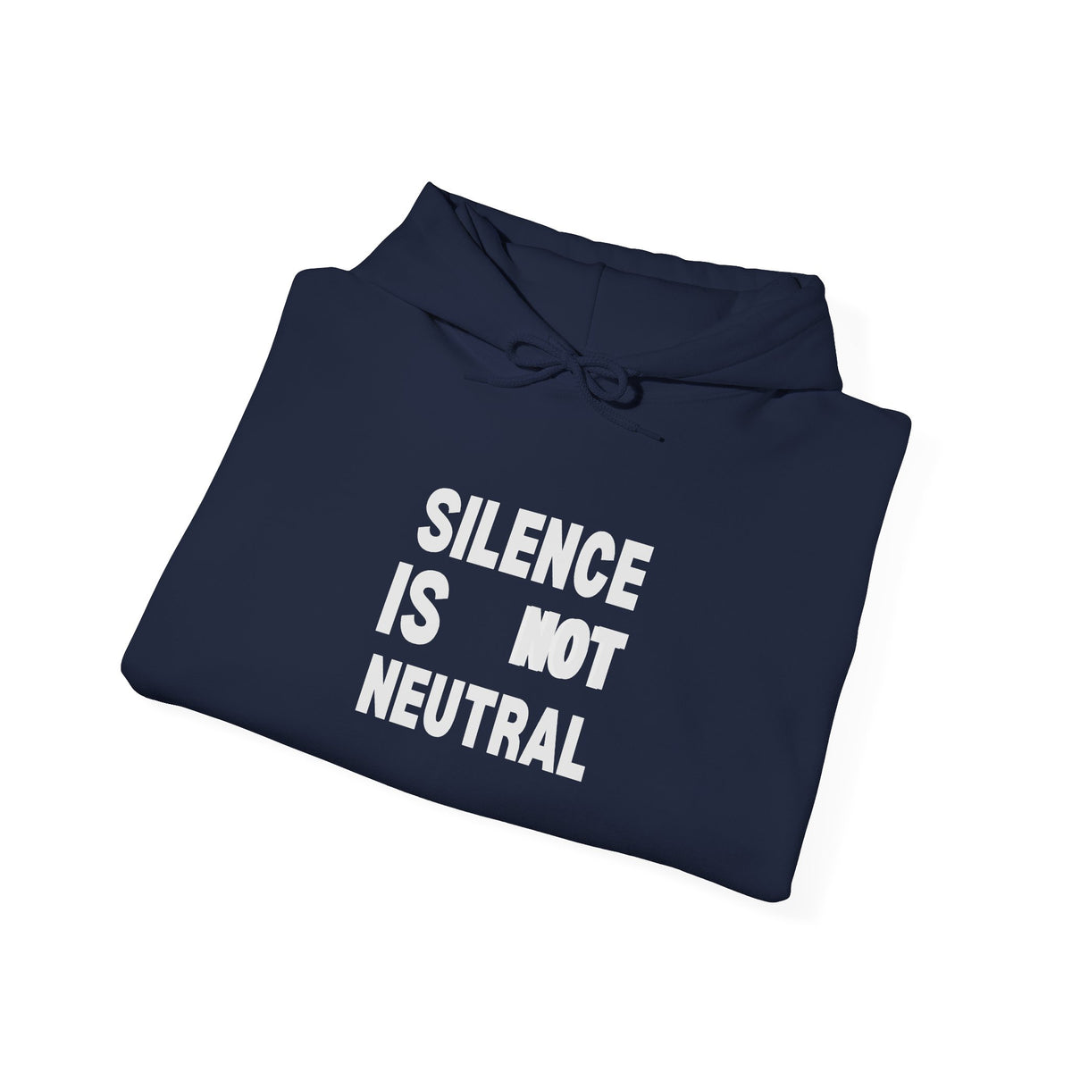 Silence Is Not Neutral Hoodie – Social Justice Statement Sweatshirt