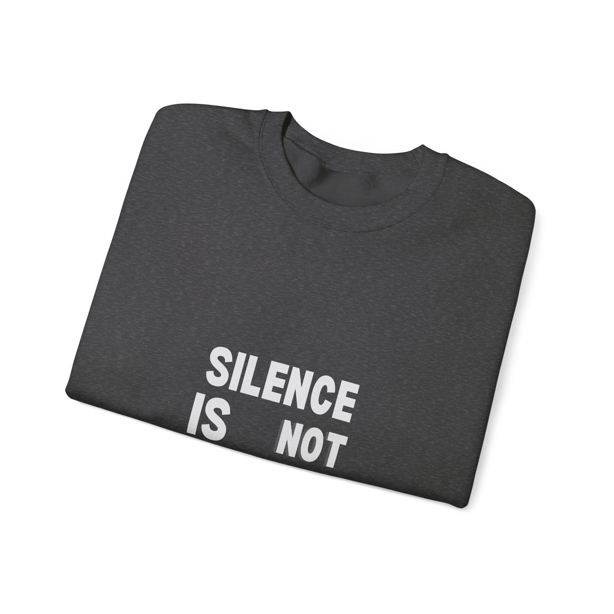Crewneck Sweatshirt — "Silence Is Not Neutral" Statement Pullover