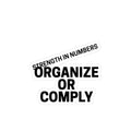 Sticker — “Organize or Comply: Strength in Numbers”