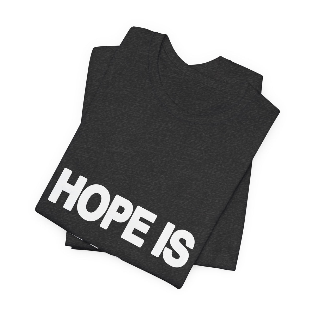 Hope Is a Tactic printed in bold white type on a black unisex tee