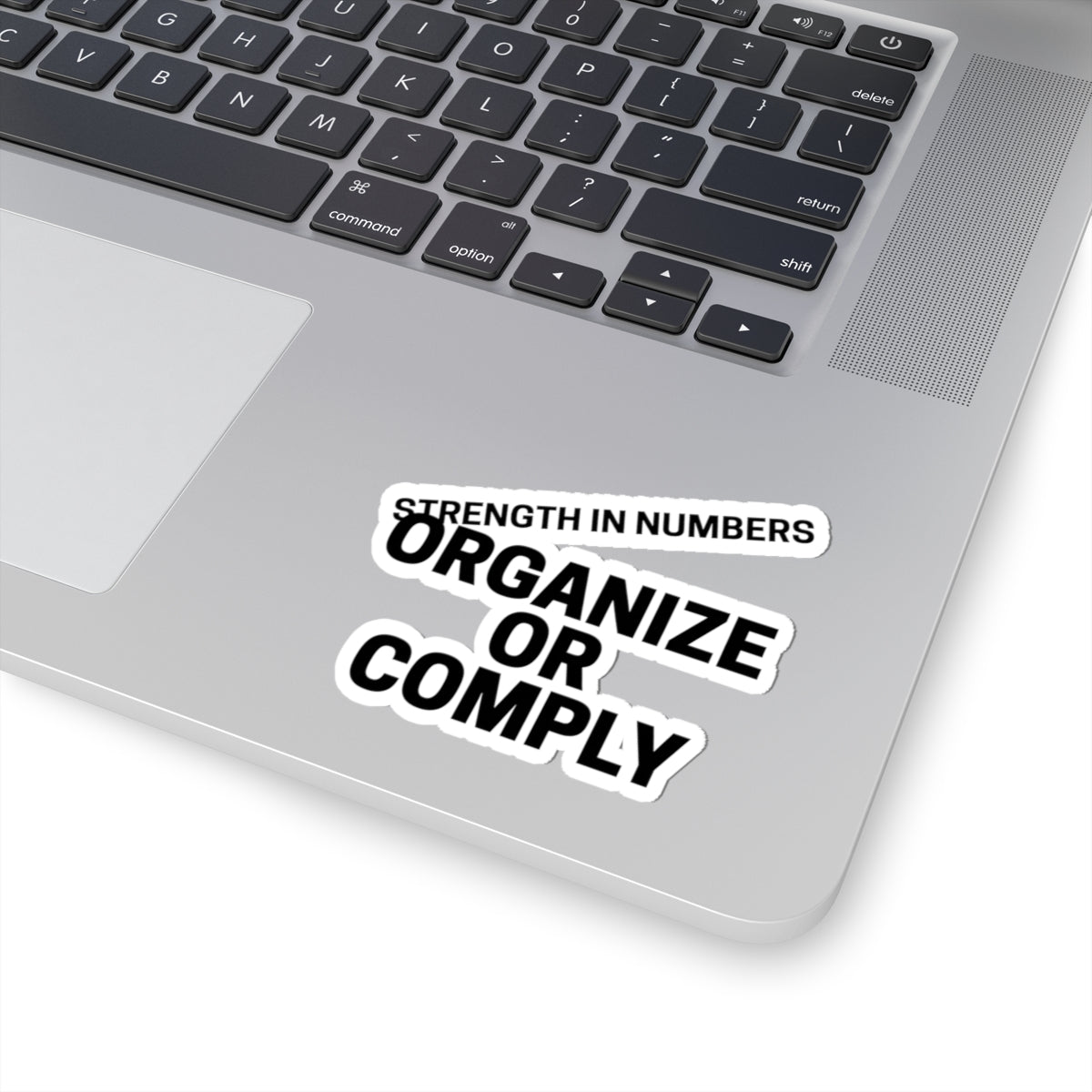 Sticker — “Organize or Comply: Strength in Numbers”