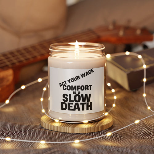 Candle — “Act Your Wage: Comfort Is a Slow Death”