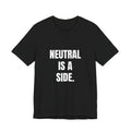 Neutral Is a Side t-shirt in black, navy and dark grey heather, white block lettering