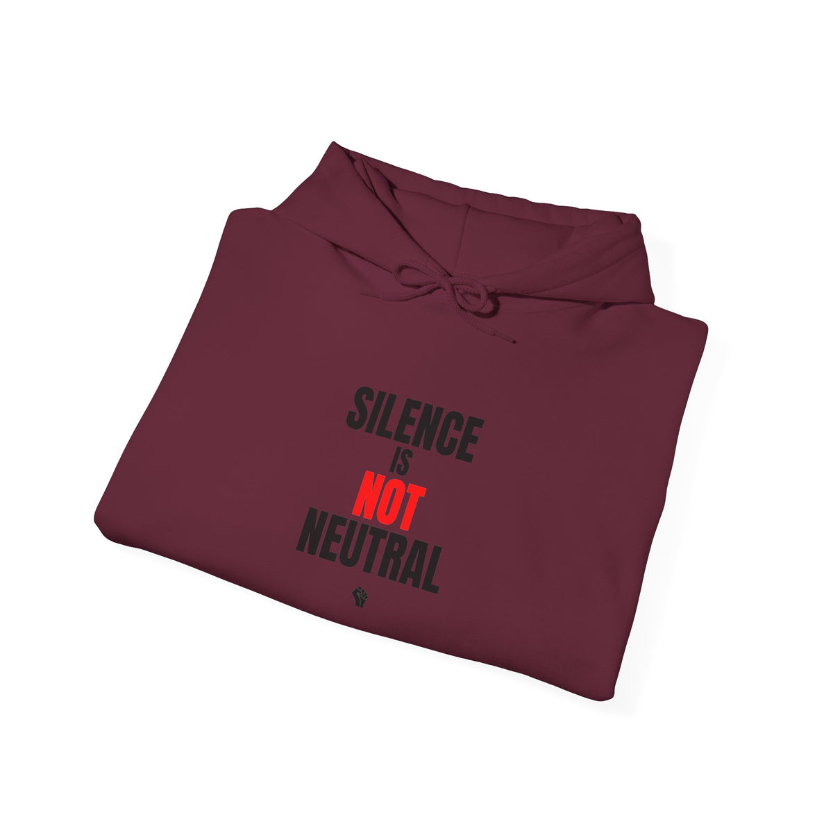 Hoodie — "Silence Is Not Neutral"