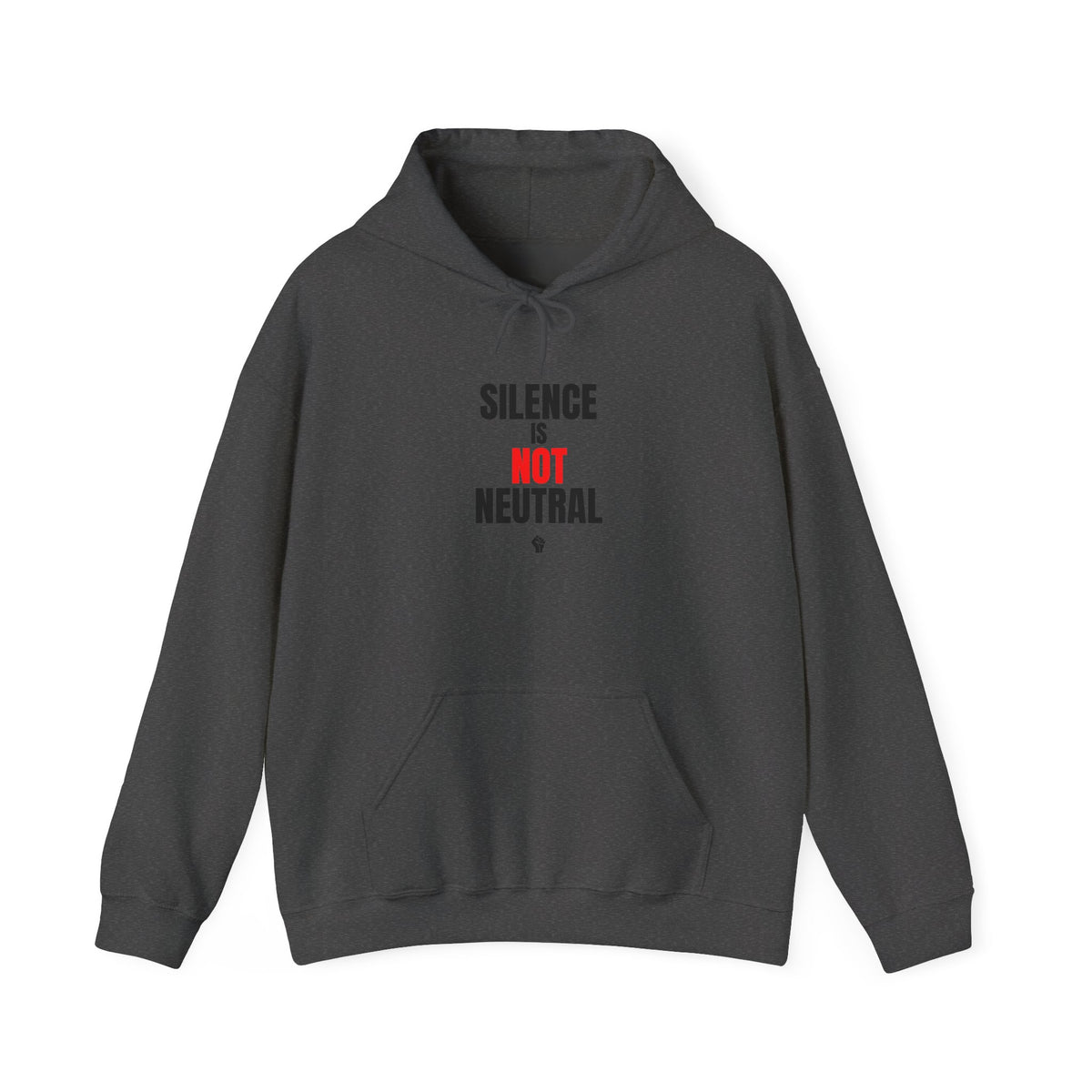 Hoodie — "Silence Is Not Neutral"