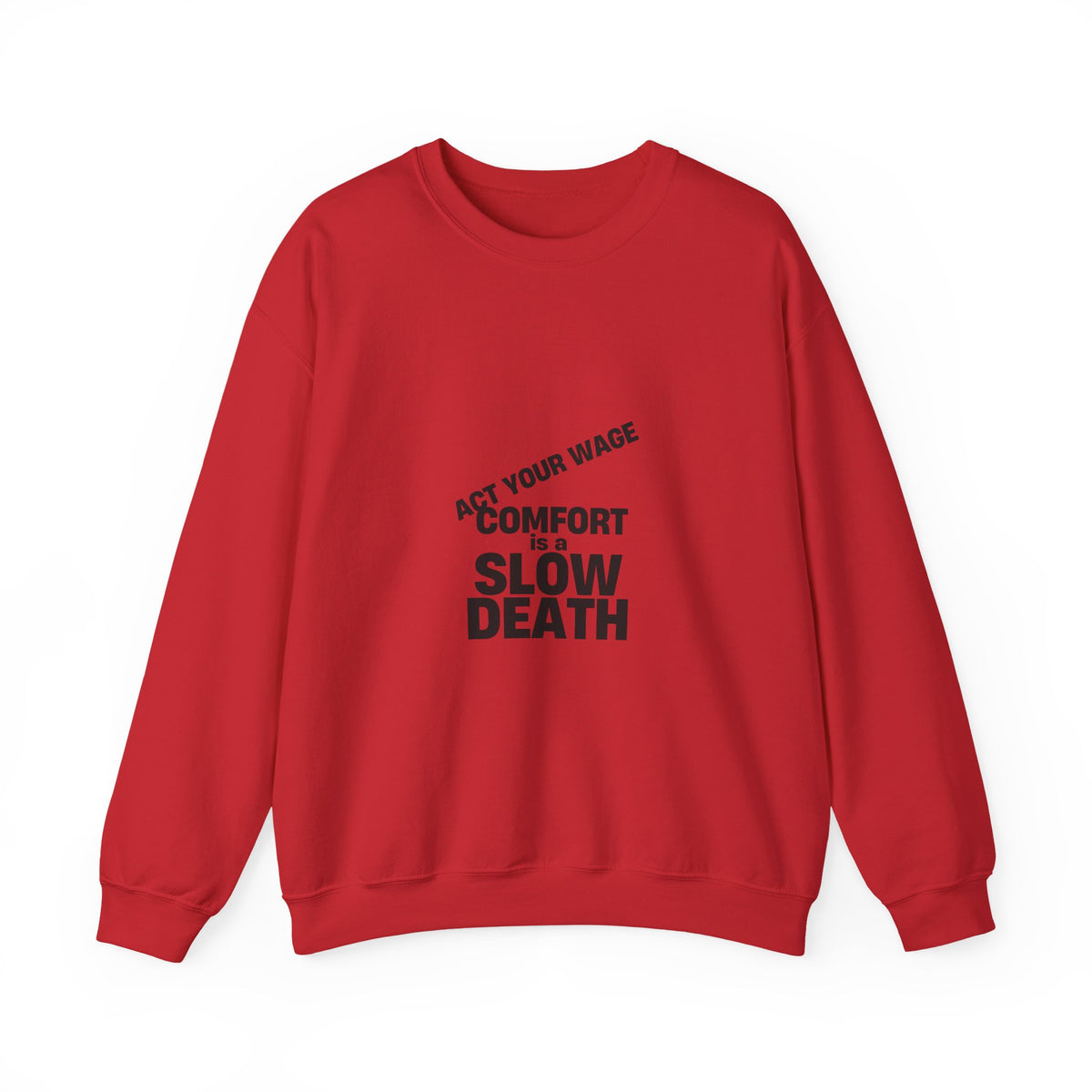 Crewneck Sweatshirt — “Comfort Is a Slow Death” Motivational Graphic