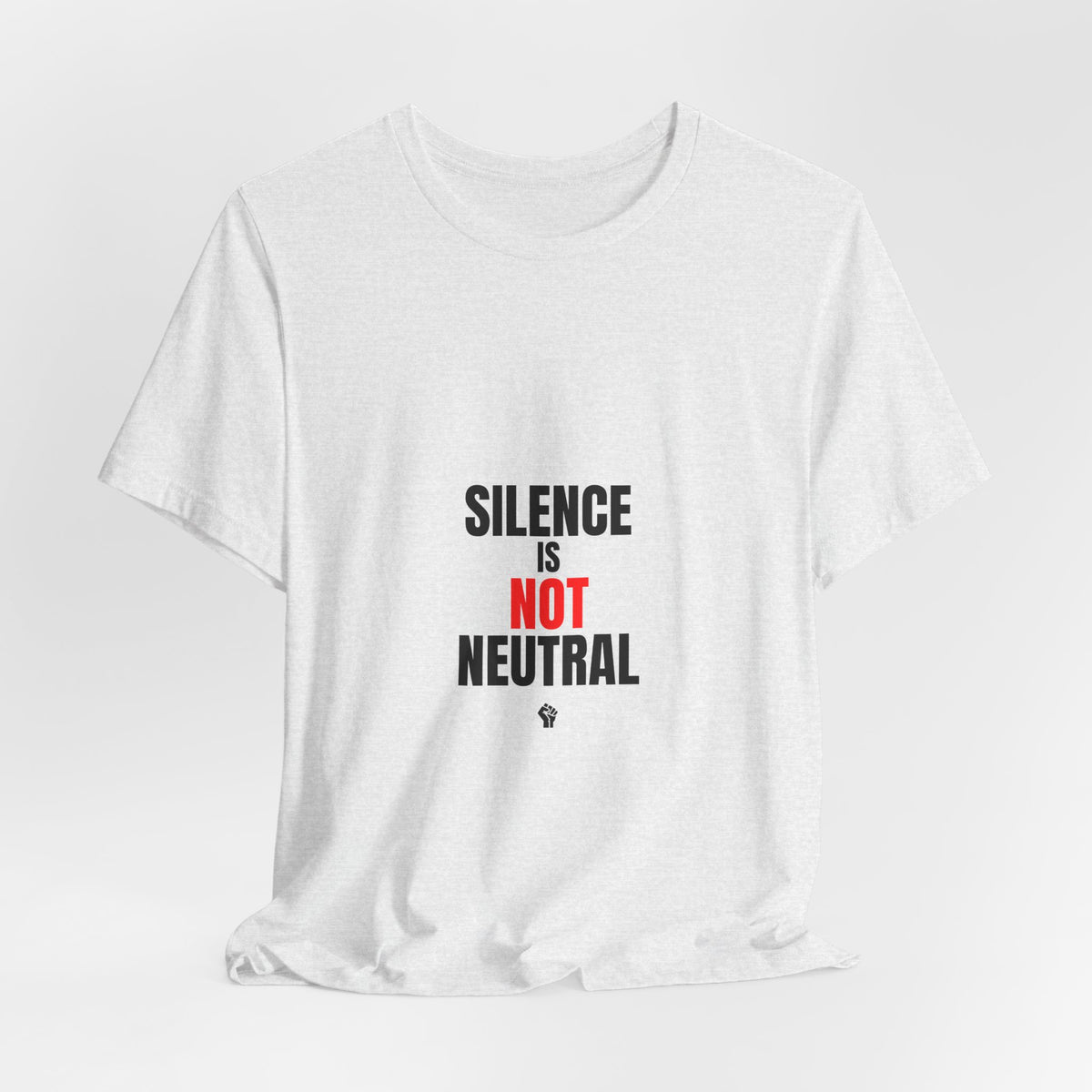 Silence Is Not Neutral T‑Shirt