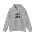 Hoodie — “Act Your Wage or Comfort = Slow Death”