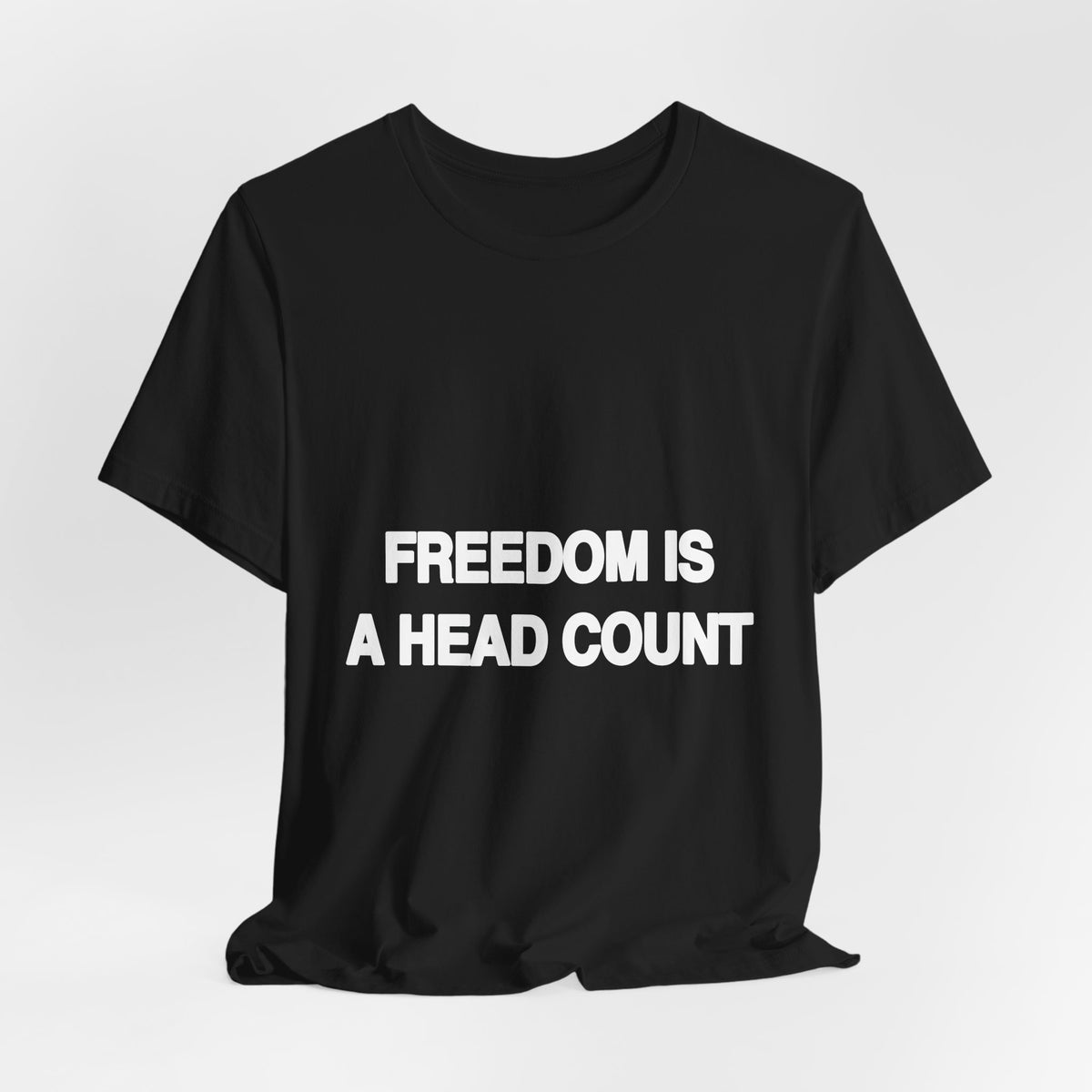 Freedom Is a Head Count black Bella+Canvas 3001 unisex t-shirt