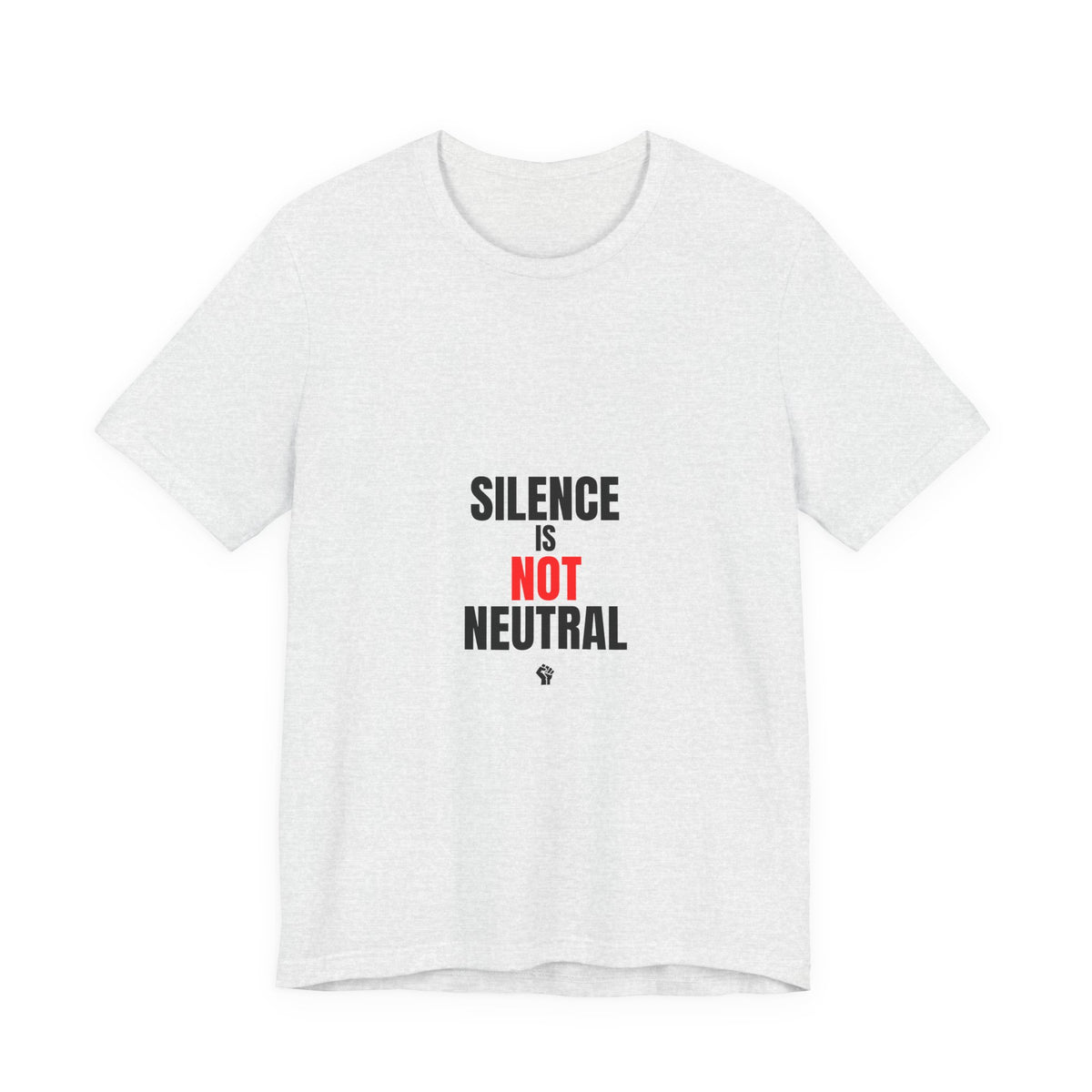 Silence Is Not Neutral T‑Shirt