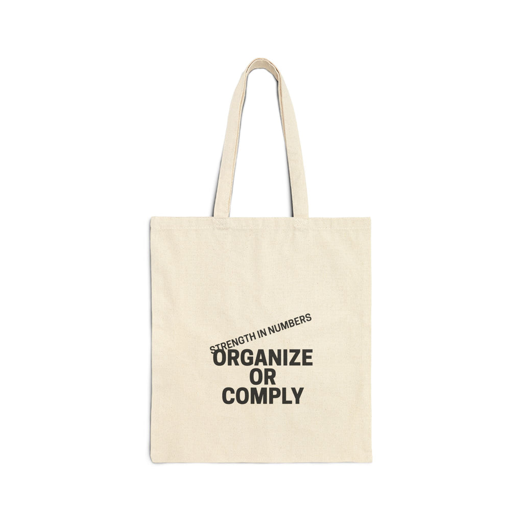 Tote Bag — “Organize or Comply: Strength in Numbers”