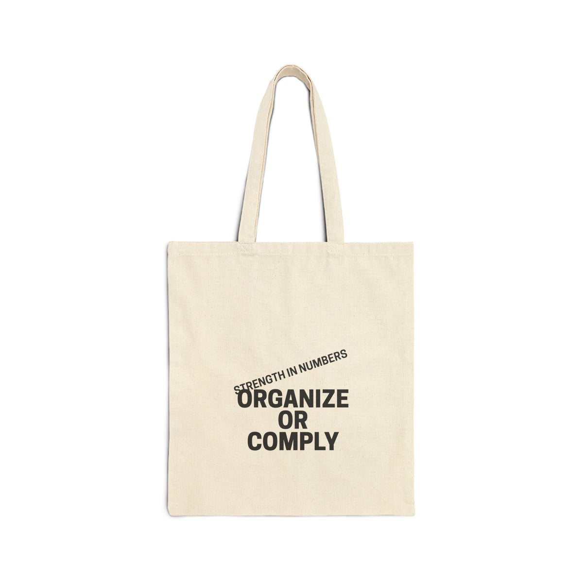 Tote Bag — “Organize or Comply: Strength in Numbers”
