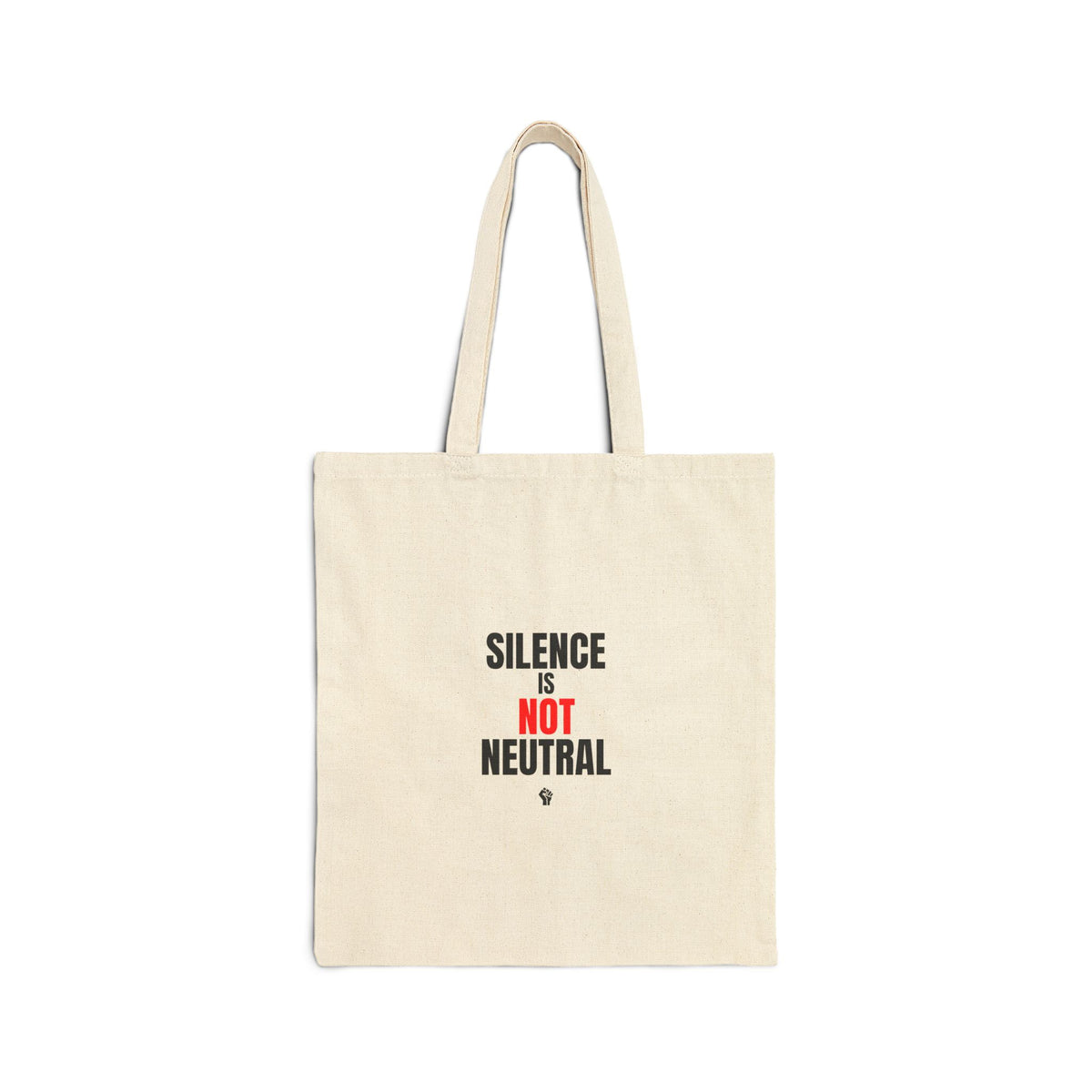 Tote Bag — "Silence Is Not Neutral" Cotton Canvas Protest Tote