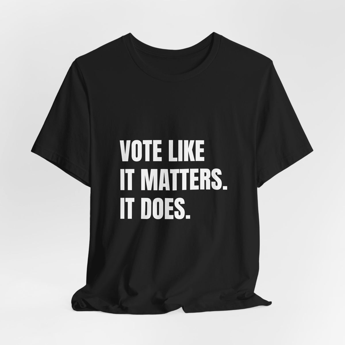 Activist t-shirt printed with “Vote Like It Matters. It Does.” by The People's Report HQ
