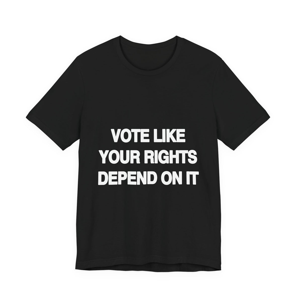Vote Like Your Rights Depend On It activist t-shirt in black, front view