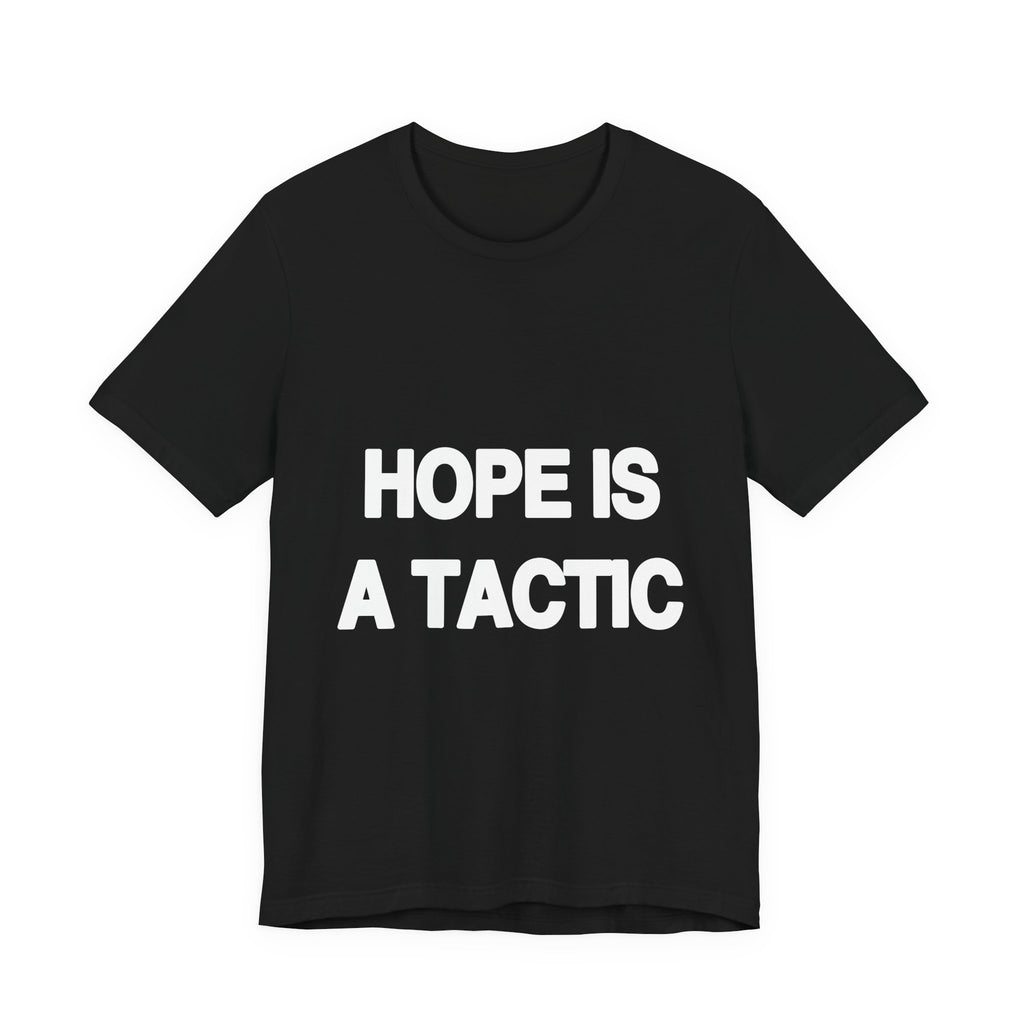 Hope Is a Tactic activist t-shirt in black, front view